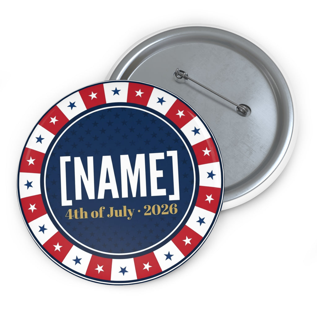 Custom 4th of July Pin Button | Personalized Name Independence Day Badge | Patriotic Red White Blue Gift | 2026 Commemorative Pin