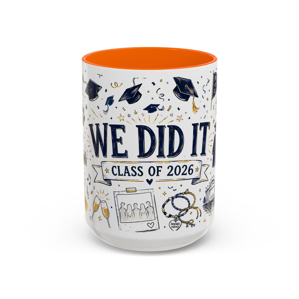 We Did It Class of 2026 Coffee Mug | Graduation Gift | Accent Color Ceramic 11oz 15oz