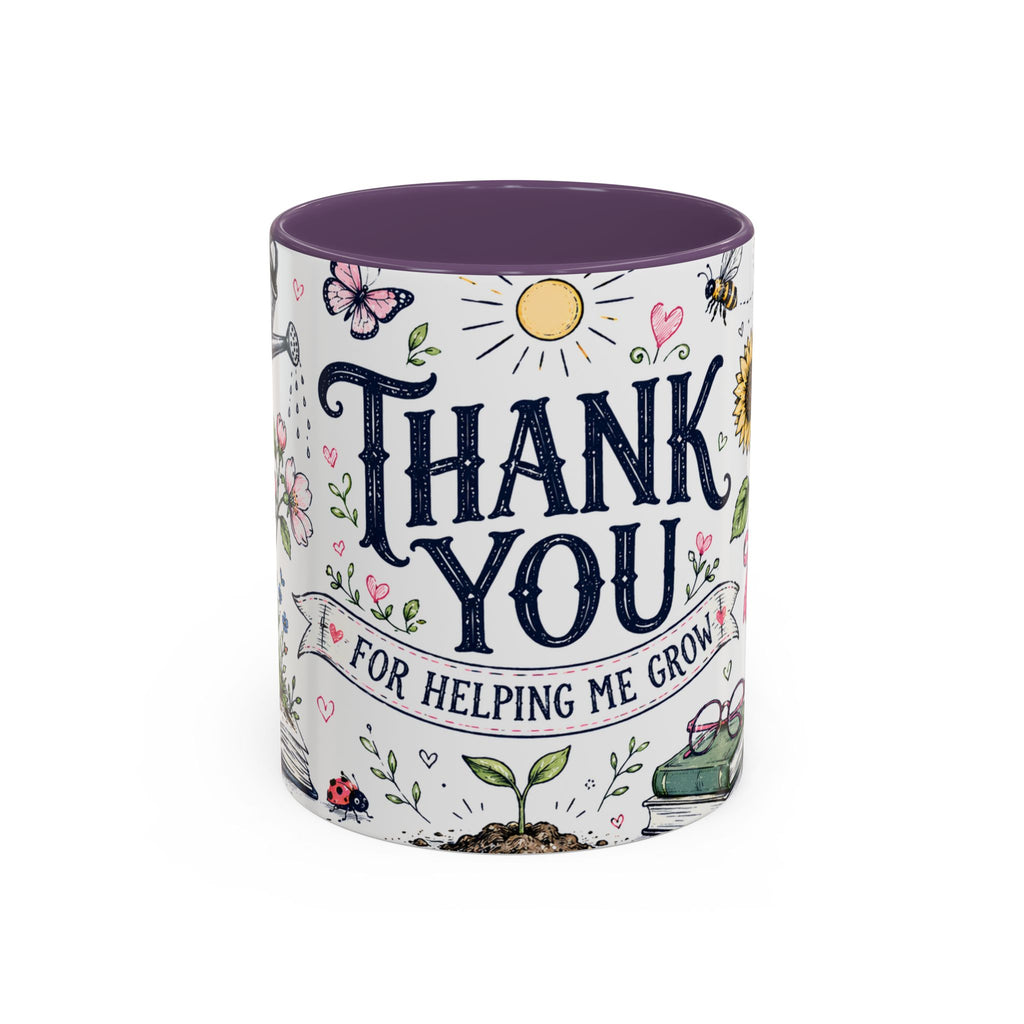 Thank You Teacher Coffee Mug | For Helping Me Grow Appreciation Gift | Accent Color Ceramic 11oz 15oz