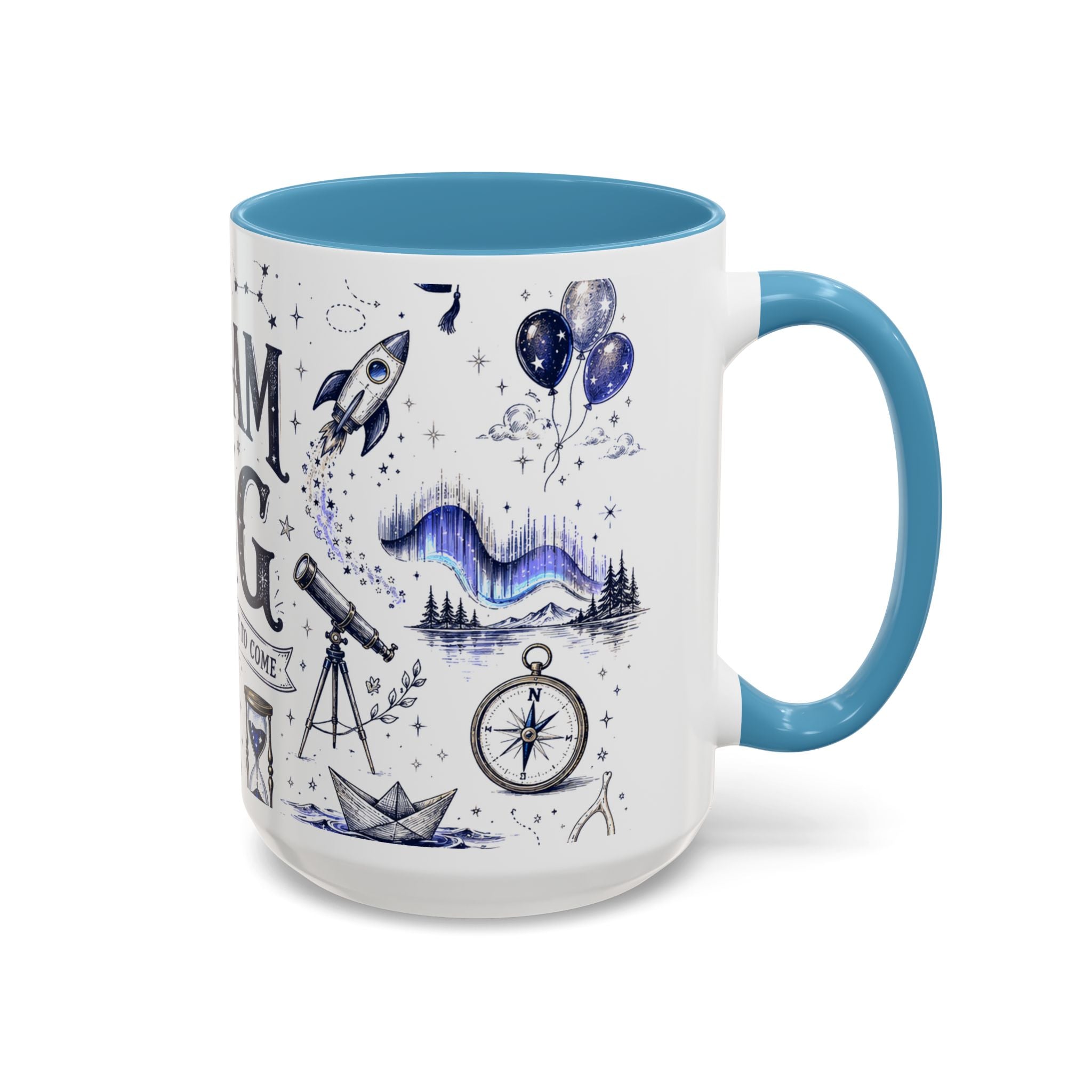 Dream Big Coffee Mug | Class of 2026 Graduation Gift | Accent Color Ceramic 11oz 15oz