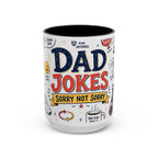 Dad Jokes Sorry Not Sorry Coffee Mug | Father's Day Gift for Dad | Accent Color Ceramic 11oz 15oz