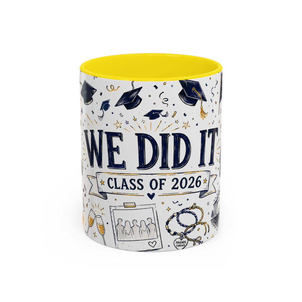 We Did It Class of 2026 Coffee Mug | Graduation Gift | Accent Color Ceramic 11oz 15oz
