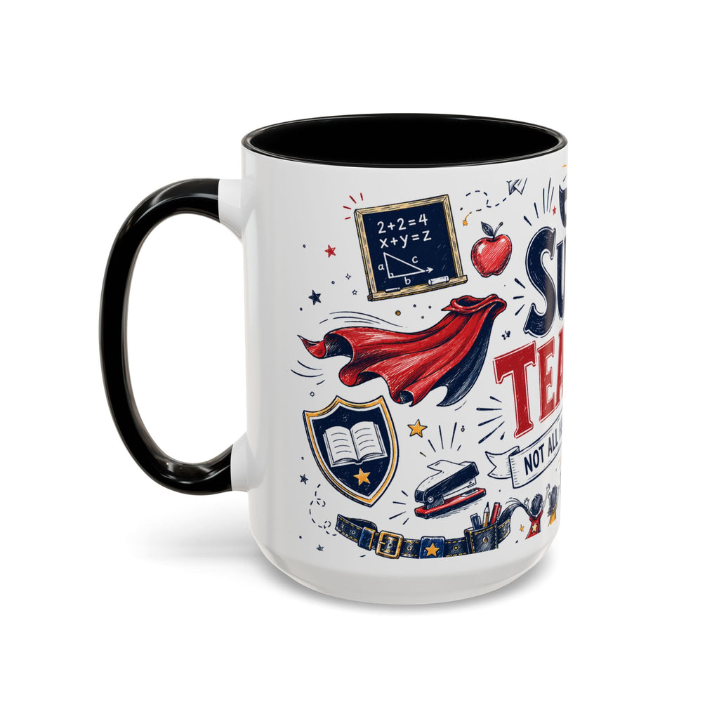 Super Teacher Coffee Mug | All Heroes Wear Capes Teacher Gift | Accent Color Ceramic 11oz 15oz