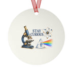 Stay Curious Science Teacher Round Metal Ornament | Microscope and Prism Classroom Gift