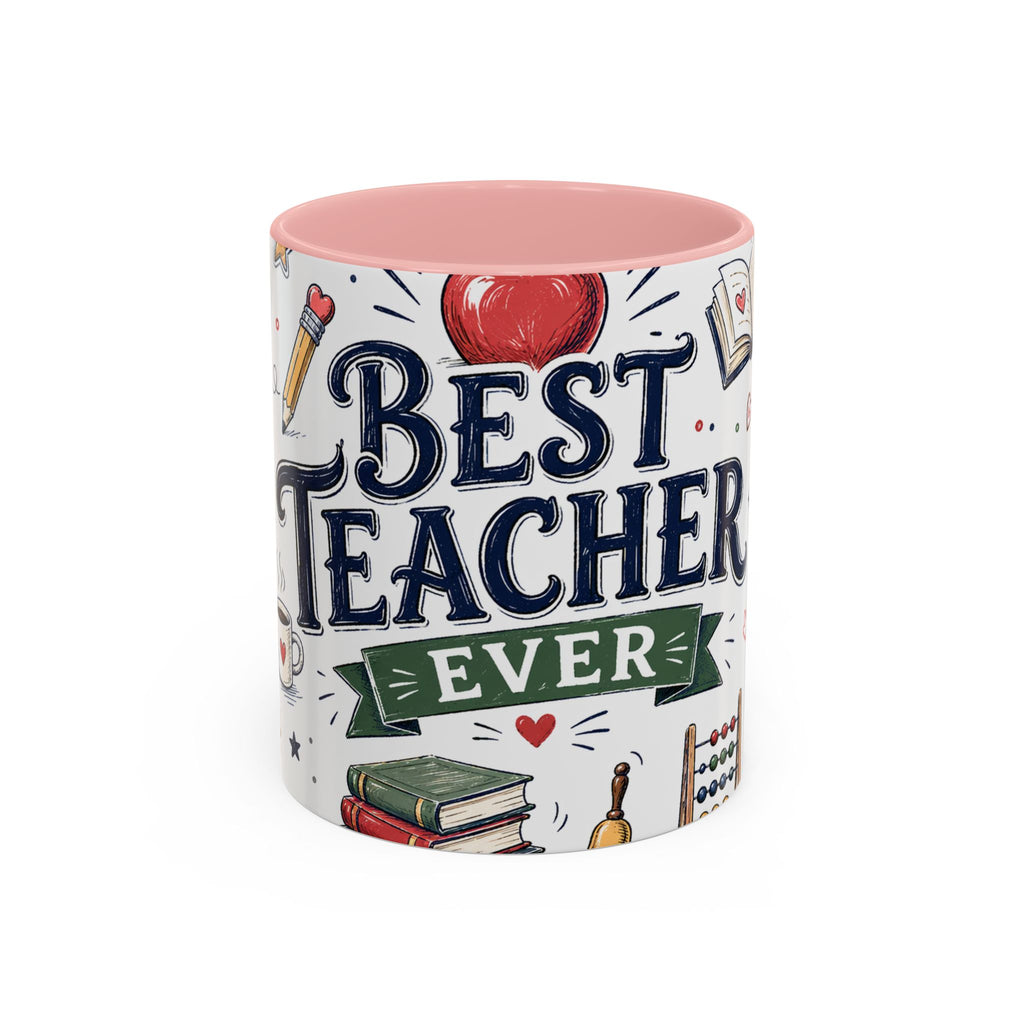 Best Teacher Ever Coffee Mug | Teacher Appreciation Gift | Accent Color Ceramic 11oz 15oz