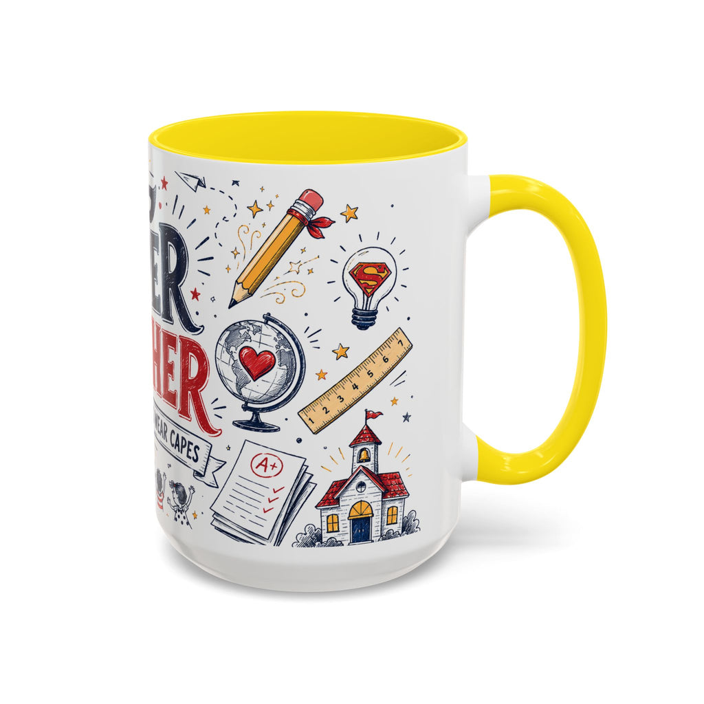 Super Teacher Coffee Mug | All Heroes Wear Capes Teacher Gift | Accent Color Ceramic 11oz 15oz