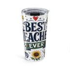 Best Teacher Ever 20oz Tumbler | Teacher Appreciation Gift | Insulated Stainless Steel Travel Cup