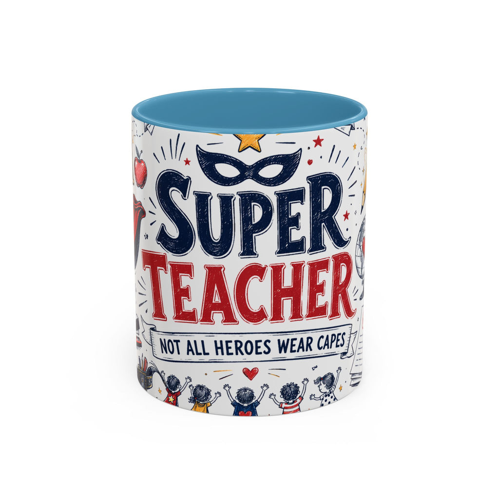 Super Teacher Coffee Mug | All Heroes Wear Capes Teacher Gift | Accent Color Ceramic 11oz 15oz