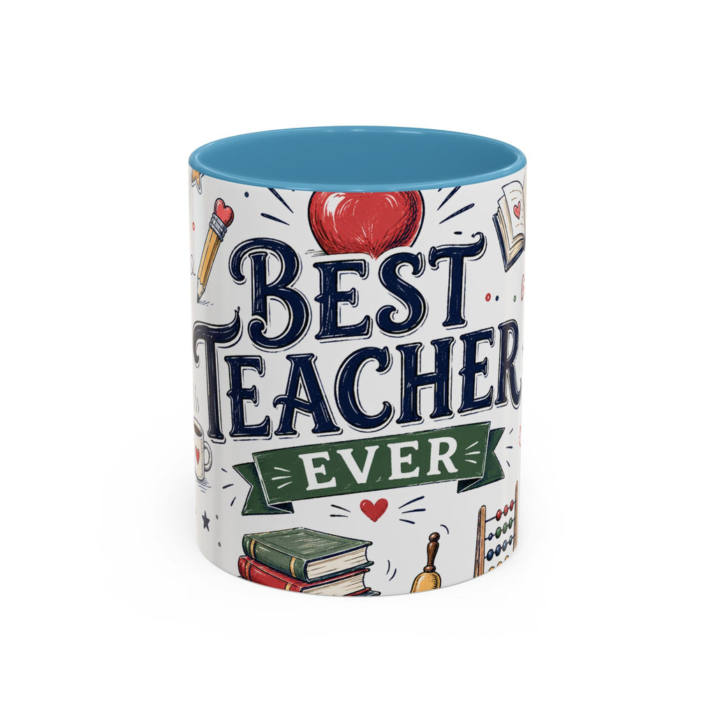 Best Teacher Ever Coffee Mug | Teacher Appreciation Gift | Accent Color Ceramic 11oz 15oz