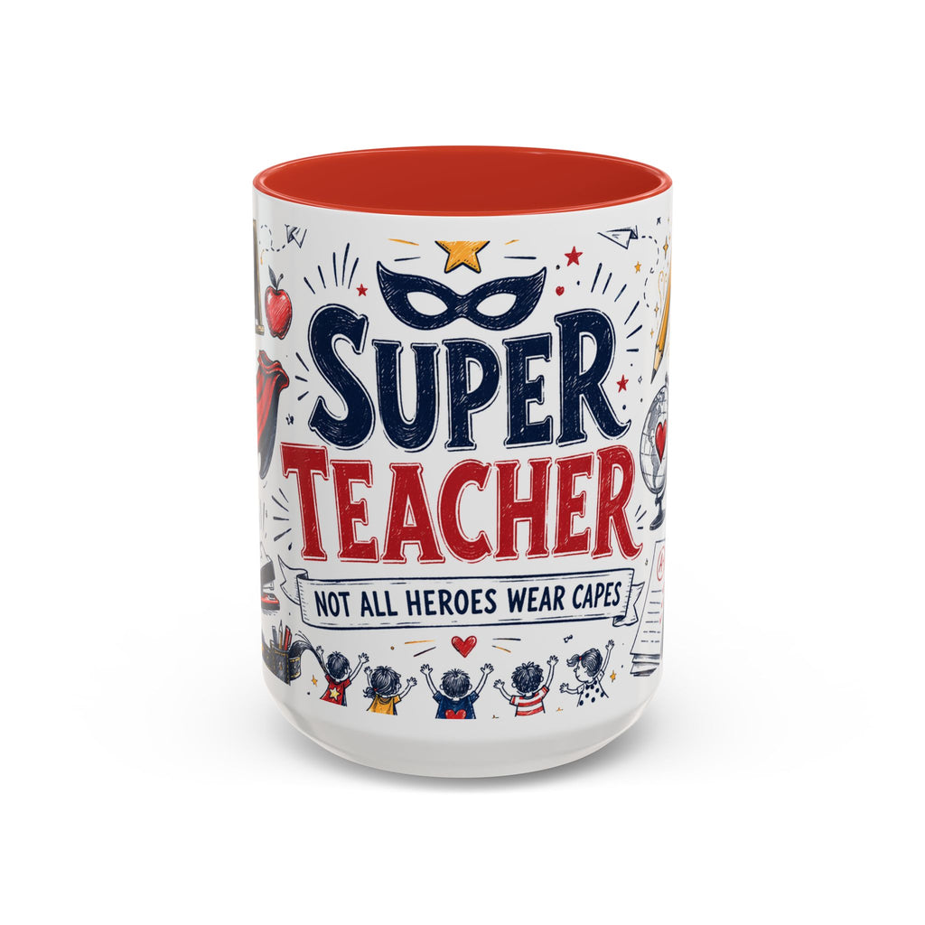 Super Teacher Coffee Mug | All Heroes Wear Capes Teacher Gift | Accent Color Ceramic 11oz 15oz