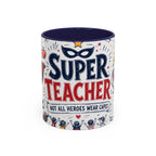 Super Teacher Coffee Mug | All Heroes Wear Capes Teacher Gift | Accent Color Ceramic 11oz 15oz