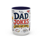 Dad Jokes Sorry Not Sorry Coffee Mug | Father's Day Gift for Dad | Accent Color Ceramic 11oz 15oz