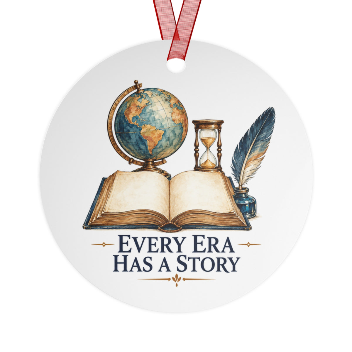Every Era Has a Story Teacher Round Metal Ornament | Teacher Gift