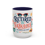 Retired And Fabulous Coffee Mug | Retirement Gift For Women Men | Accent Color Ceramic 11oz 15oz