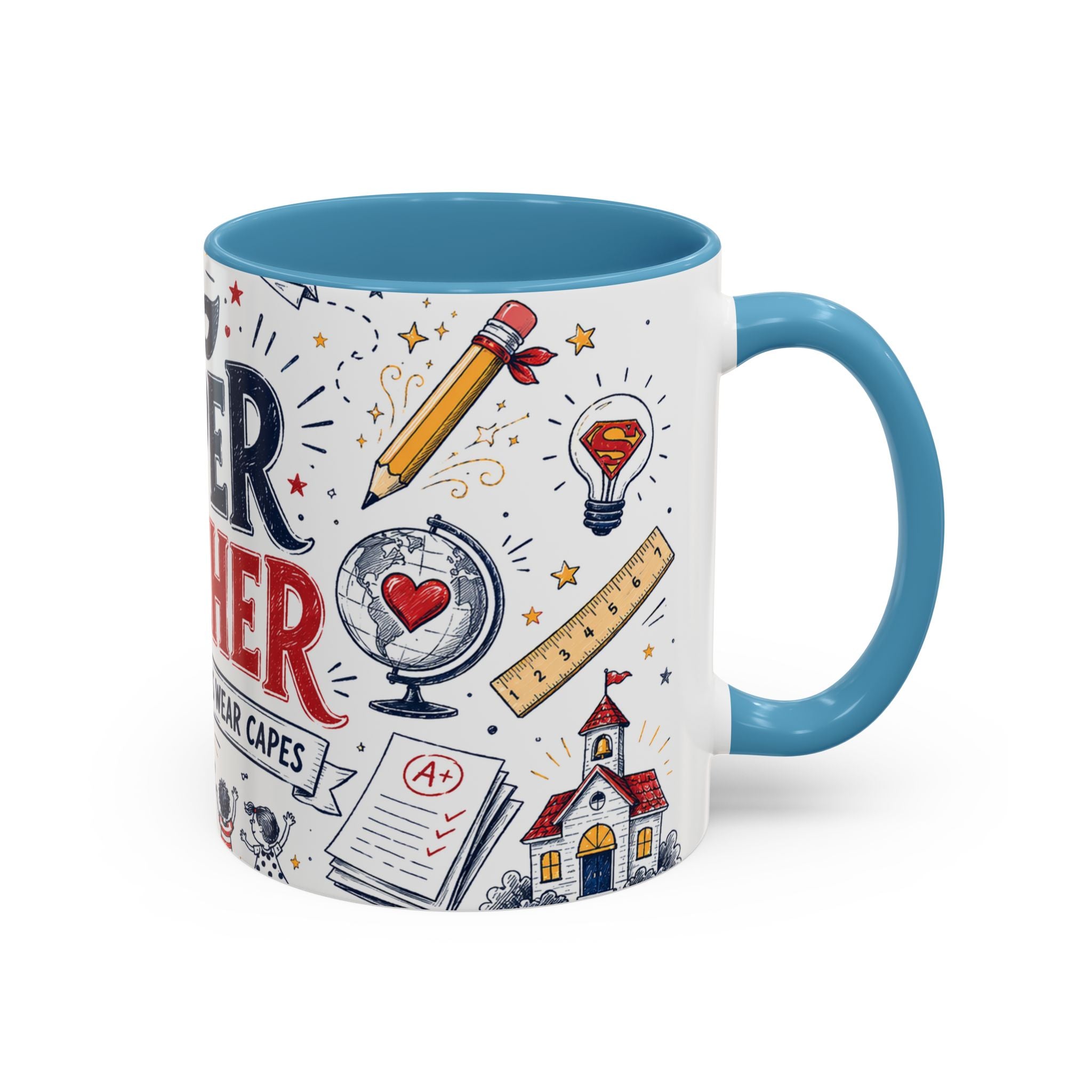 Super Teacher Coffee Mug | All Heroes Wear Capes Teacher Gift | Accent Color Ceramic 11oz 15oz