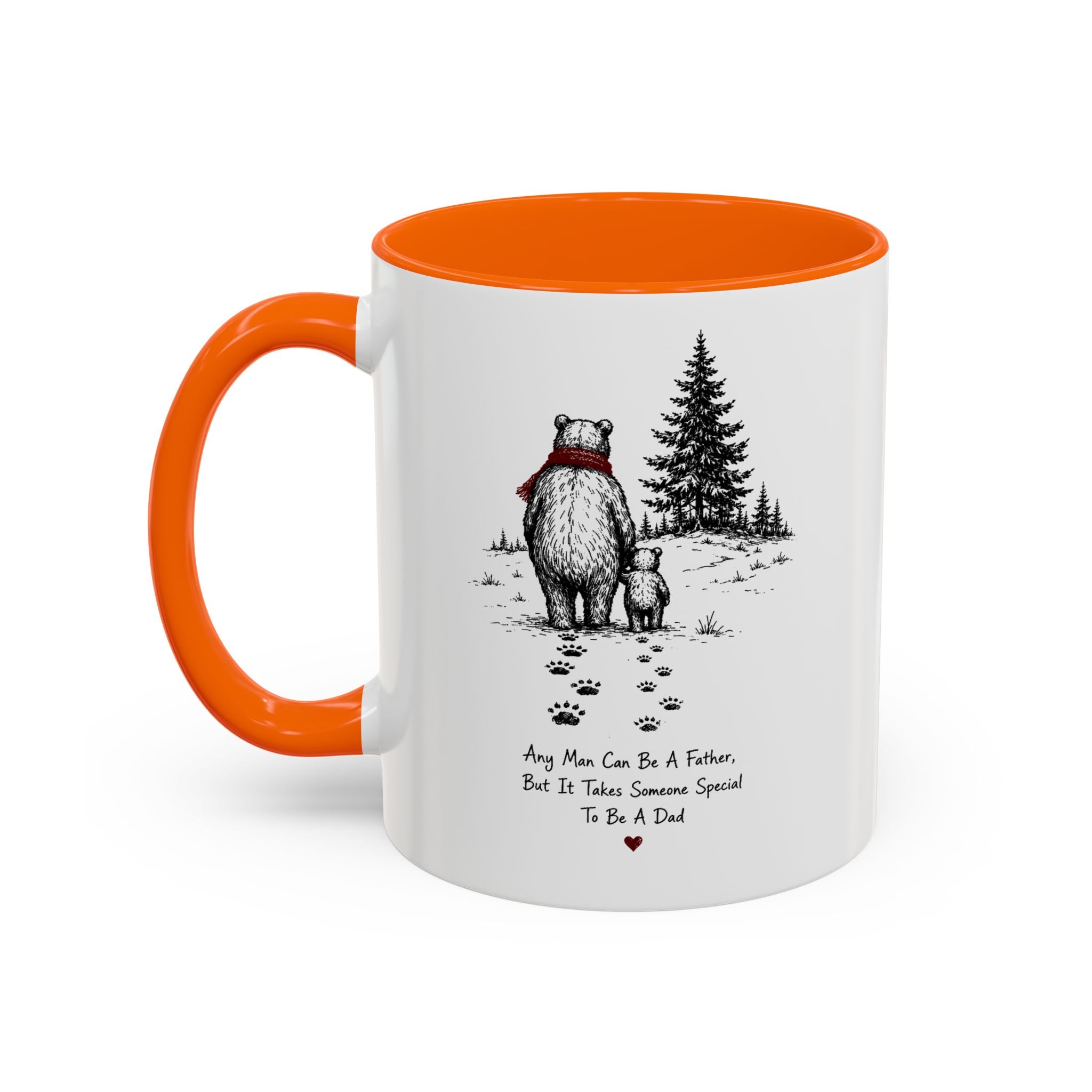 Any Man Can Be a Father Bear Dad Coffee Mug | Father's Day Gift | Accent Color Ceramic 11oz 15oz