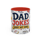 Dad Jokes Sorry Not Sorry Coffee Mug | Father's Day Gift for Dad | Accent Color Ceramic 11oz 15oz