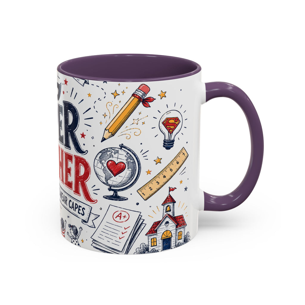 Super Teacher Coffee Mug | All Heroes Wear Capes Teacher Gift | Accent Color Ceramic 11oz 15oz