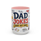 Dad Jokes Sorry Not Sorry Coffee Mug | Father's Day Gift for Dad | Accent Color Ceramic 11oz 15oz
