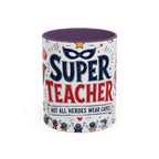 Super Teacher Coffee Mug | All Heroes Wear Capes Teacher Gift | Accent Color Ceramic 11oz 15oz