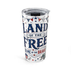 Land of the Free 20oz Tumbler | Home of the Brave 4th of July Gift | Insulated Stainless Steel Travel Cup