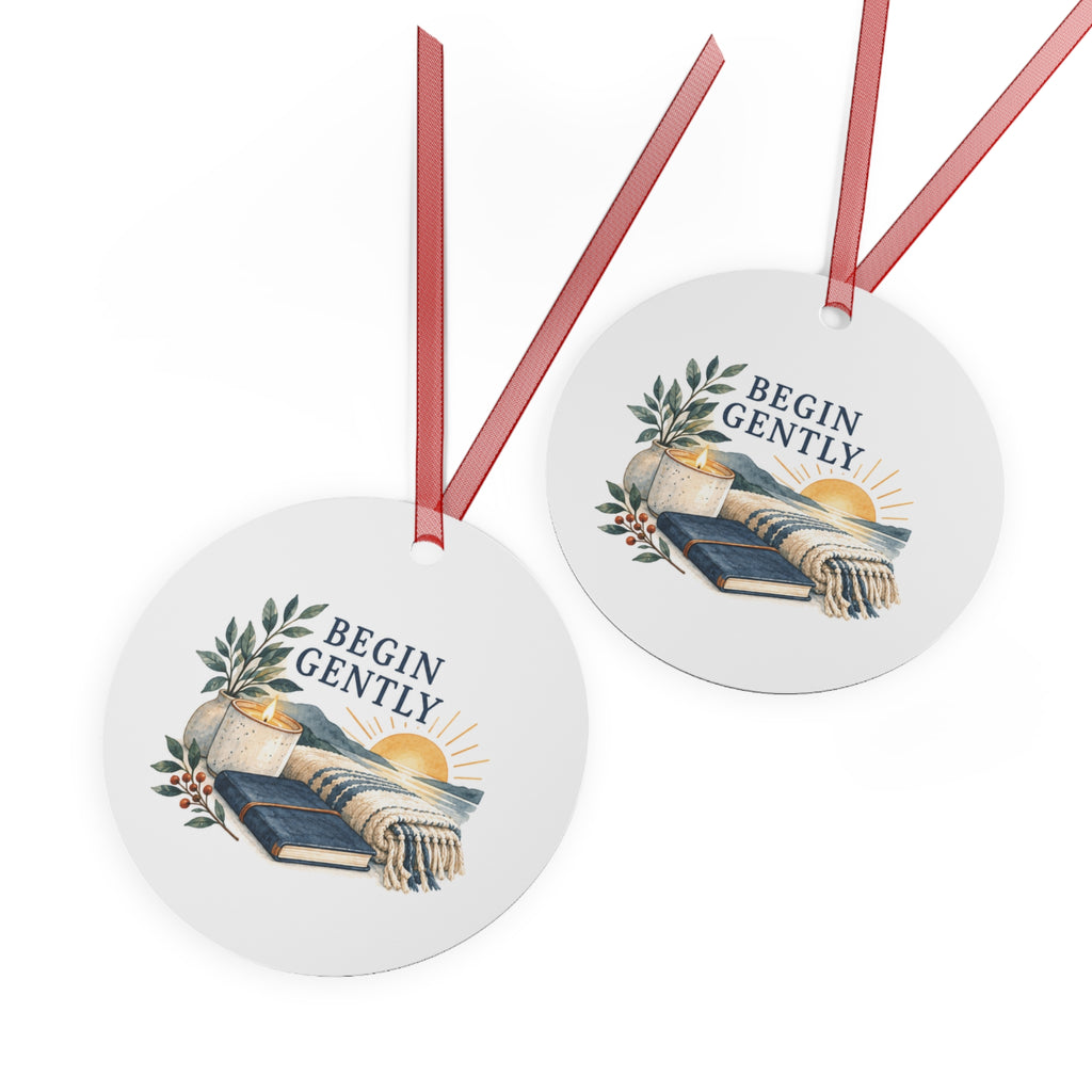 Begin Gently Quiet New Year Round Metal Ornament | Holiday Gift