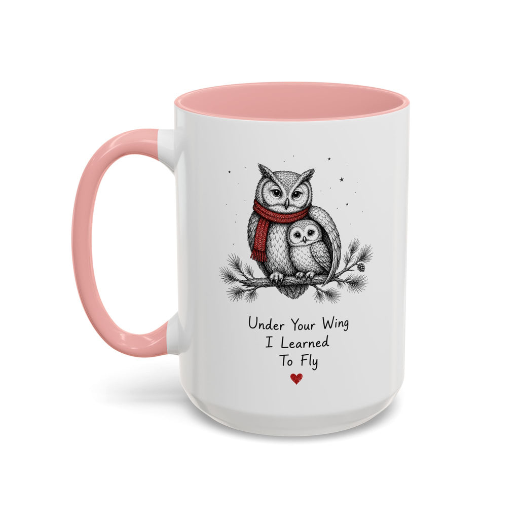 Owl Mom Coffee Mug | Under Your Wing Always | Mother's Day Gift