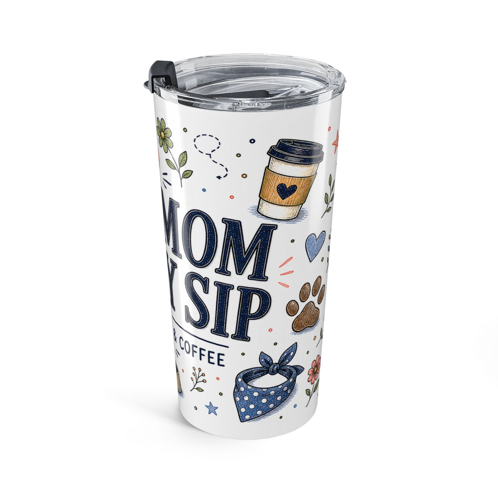 Dog Mom Daily Sip 20oz Tumbler | Dog Mom Gift | Insulated Stainless Steel Travel Cup
