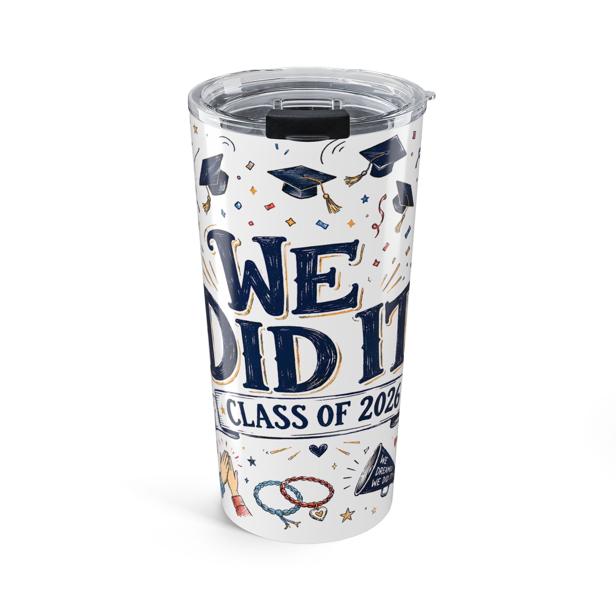 We Did It Class of 2026 20oz Tumbler | Graduation Gift | Insulated Stainless Steel Travel Cup