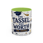 The Tassel Was Worth the Hassle Coffee Mug | Funny Graduation Gift 2026 | Accent Color Ceramic 11oz 15oz