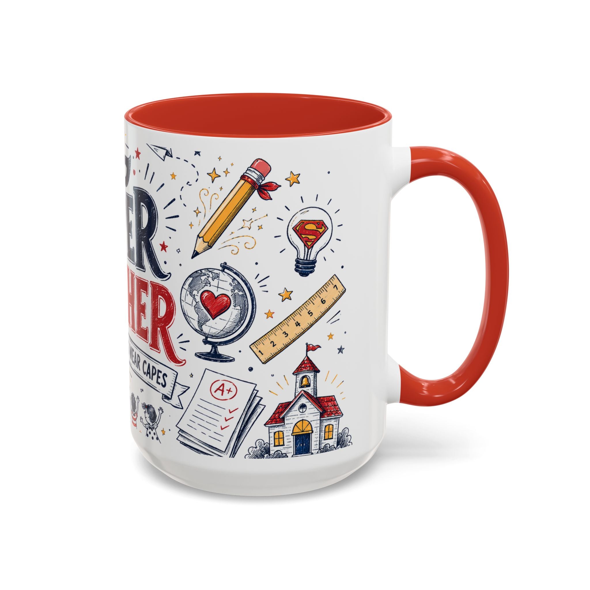 Super Teacher Coffee Mug | All Heroes Wear Capes Teacher Gift | Accent Color Ceramic 11oz 15oz