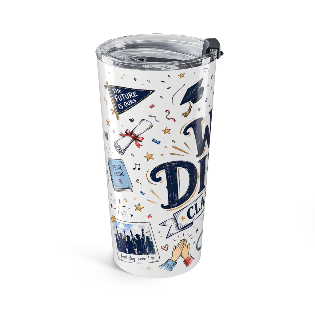 We Did It Class of 2026 20oz Tumbler | Graduation Gift | Insulated Stainless Steel Travel Cup
