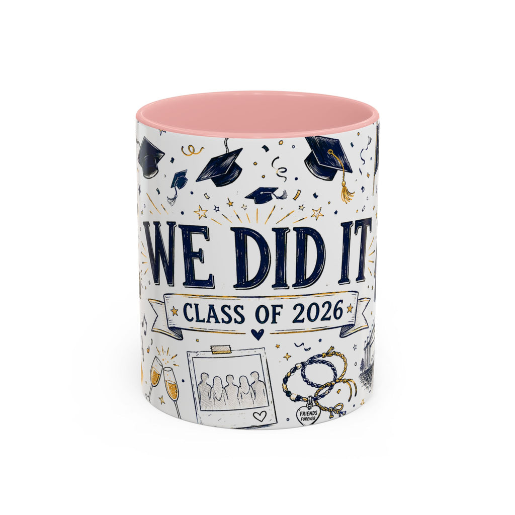 We Did It Class of 2026 Coffee Mug | Graduation Gift | Accent Color Ceramic 11oz 15oz