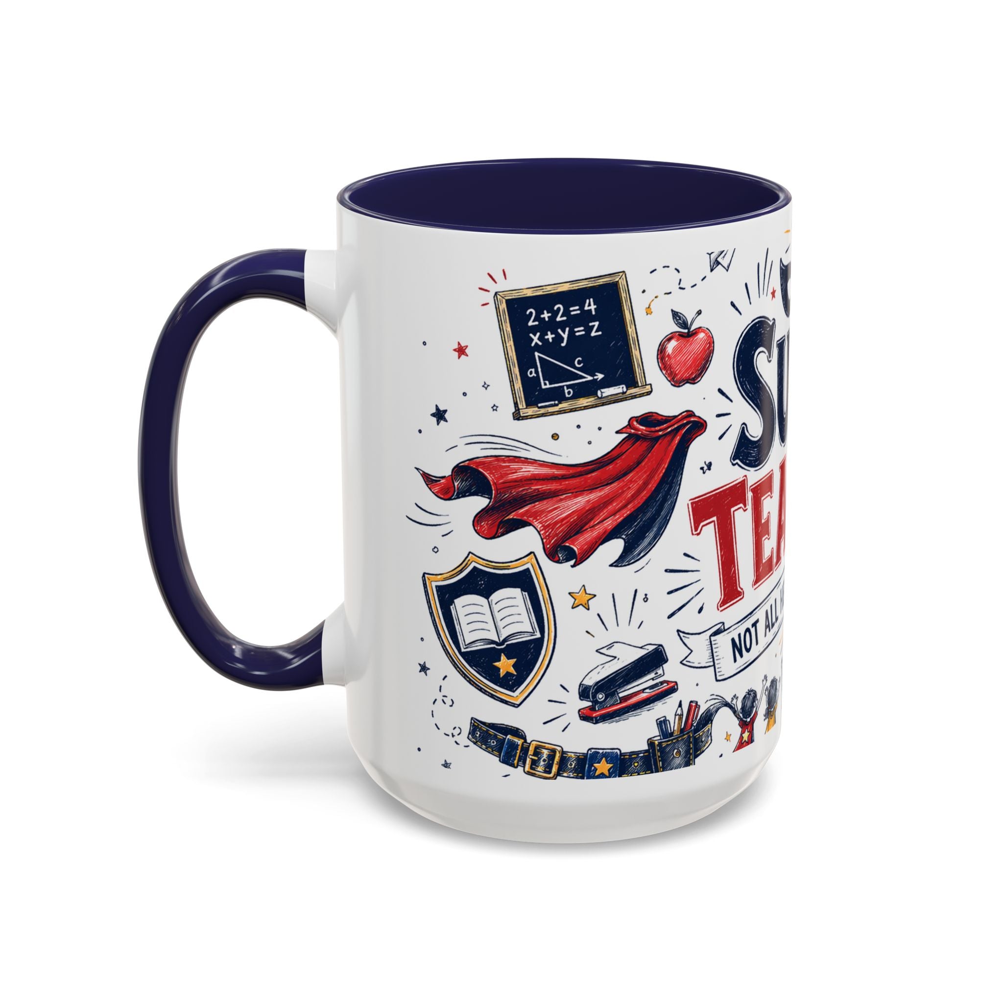Super Teacher Coffee Mug | All Heroes Wear Capes Teacher Gift | Accent Color Ceramic 11oz 15oz