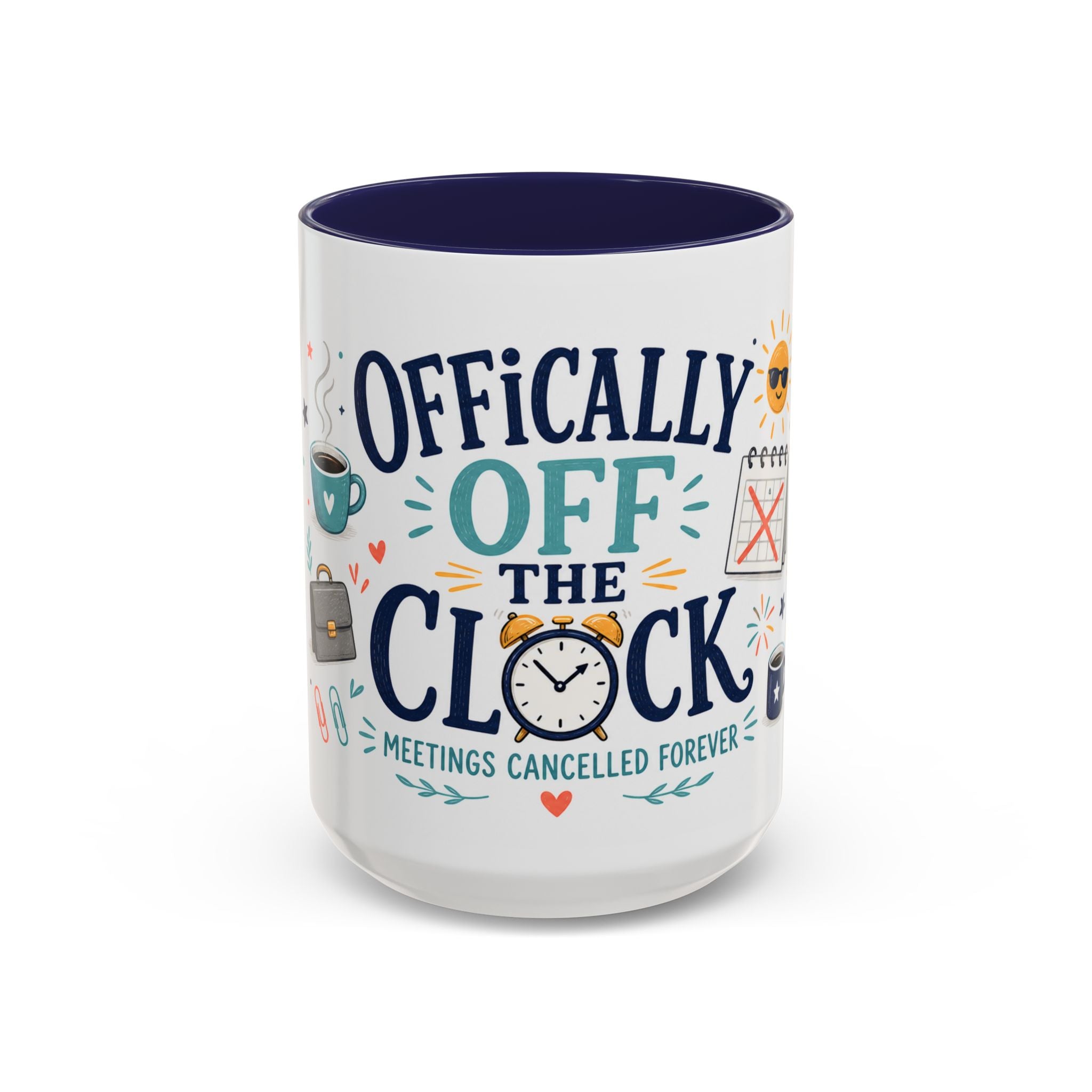 Officially Off The Clock Coffee Mug | Funny Retirement Gift | Accent Color Ceramic 11oz 15oz