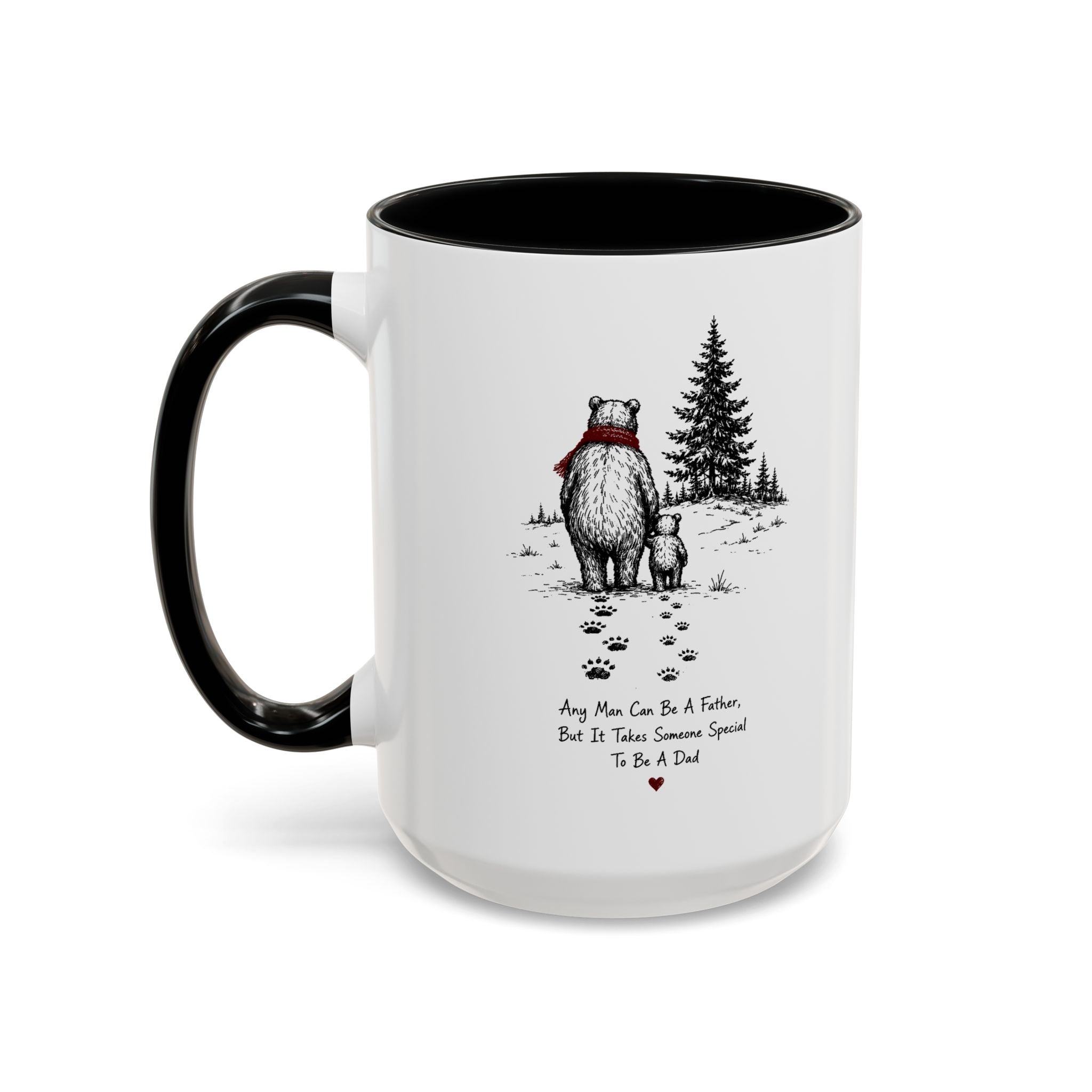 Any Man Can Be a Father Bear Dad Coffee Mug | Father's Day Gift | Accent Color Ceramic 11oz 15oz