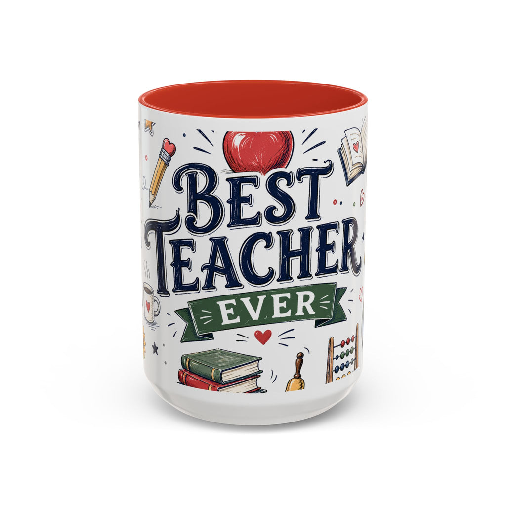 Best Teacher Ever Coffee Mug | Teacher Appreciation Gift | Accent Color Ceramic 11oz 15oz