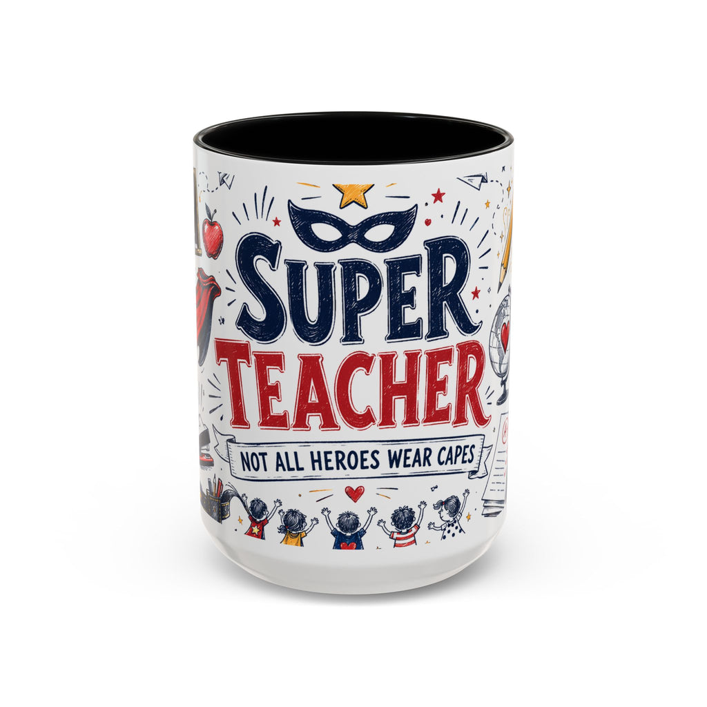 Super Teacher Coffee Mug | All Heroes Wear Capes Teacher Gift | Accent Color Ceramic 11oz 15oz