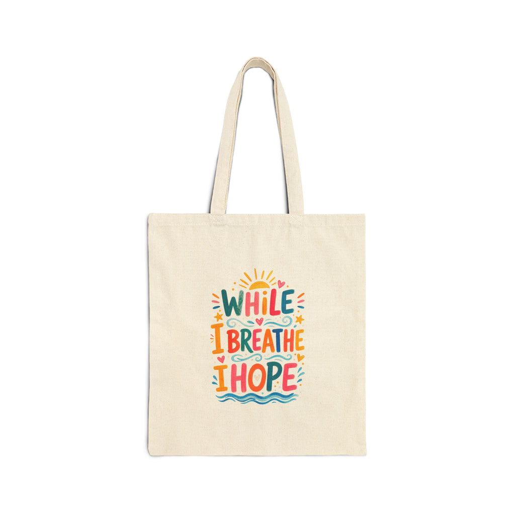 While I Breathe I Hope Tote Bag | Ancient Wisdom Quote Canvas Bag | Colorful Philosophy Gift