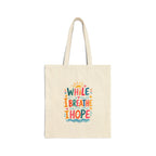 While I Breathe I Hope Tote Bag | Ancient Wisdom Quote Canvas Bag | Colorful Philosophy Gift