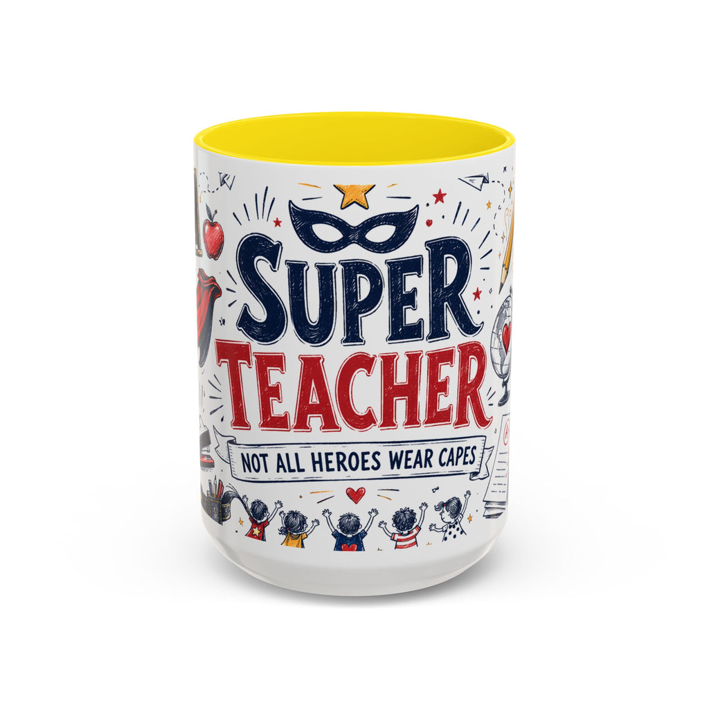 Super Teacher Coffee Mug | All Heroes Wear Capes Teacher Gift | Accent Color Ceramic 11oz 15oz