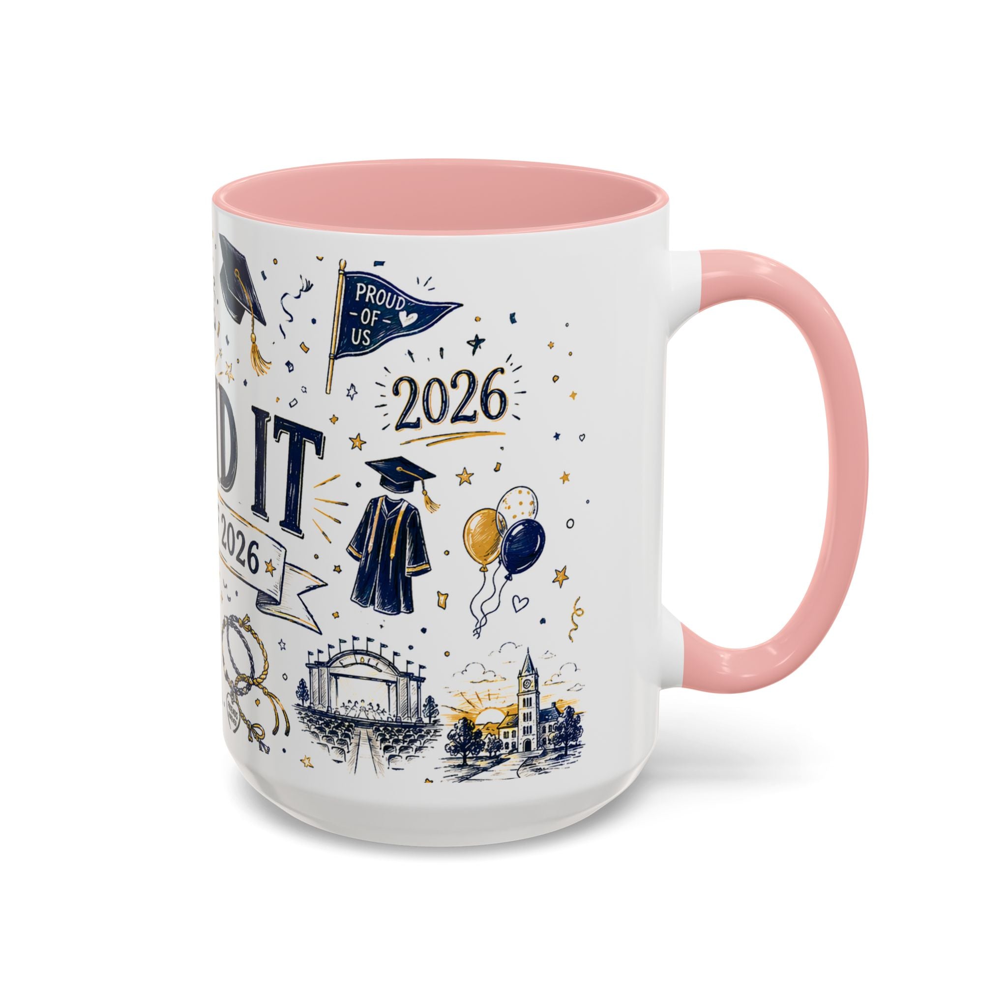 We Did It Class of 2026 Coffee Mug | Graduation Gift | Accent Color Ceramic 11oz 15oz