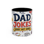 Dad Jokes Sorry Not Sorry Coffee Mug | Father's Day Gift for Dad | Accent Color Ceramic 11oz 15oz