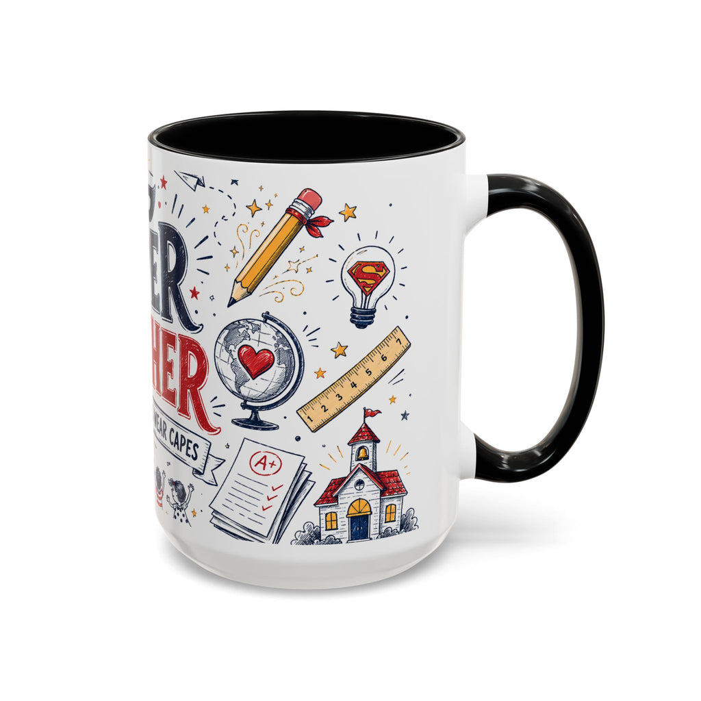 Super Teacher Coffee Mug | All Heroes Wear Capes Teacher Gift | Accent Color Ceramic 11oz 15oz