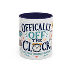 Officially Off The Clock Coffee Mug | Funny Retirement Gift | Accent Color Ceramic 11oz 15oz