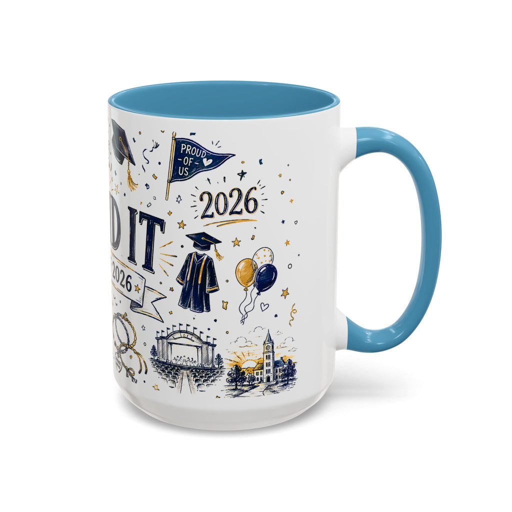 We Did It Class of 2026 Coffee Mug | Graduation Gift | Accent Color Ceramic 11oz 15oz