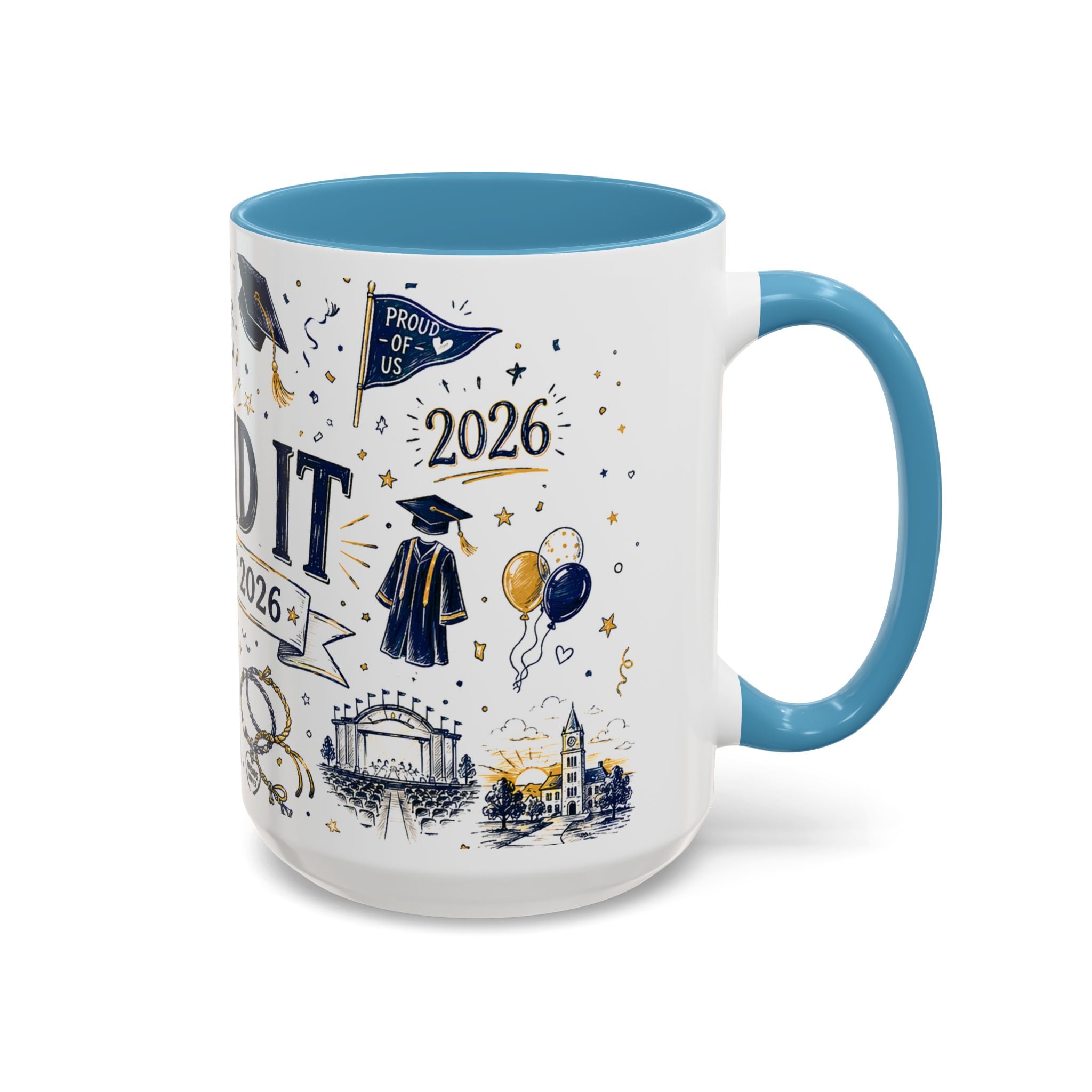 We Did It Class of 2026 Coffee Mug | Graduation Gift | Accent Color Ceramic 11oz 15oz