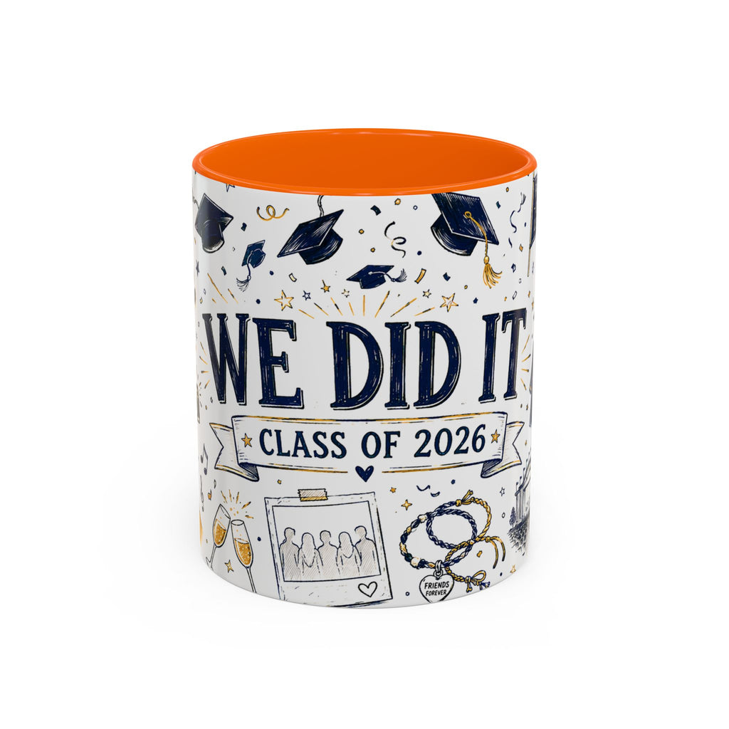We Did It Class of 2026 Coffee Mug | Graduation Gift | Accent Color Ceramic 11oz 15oz