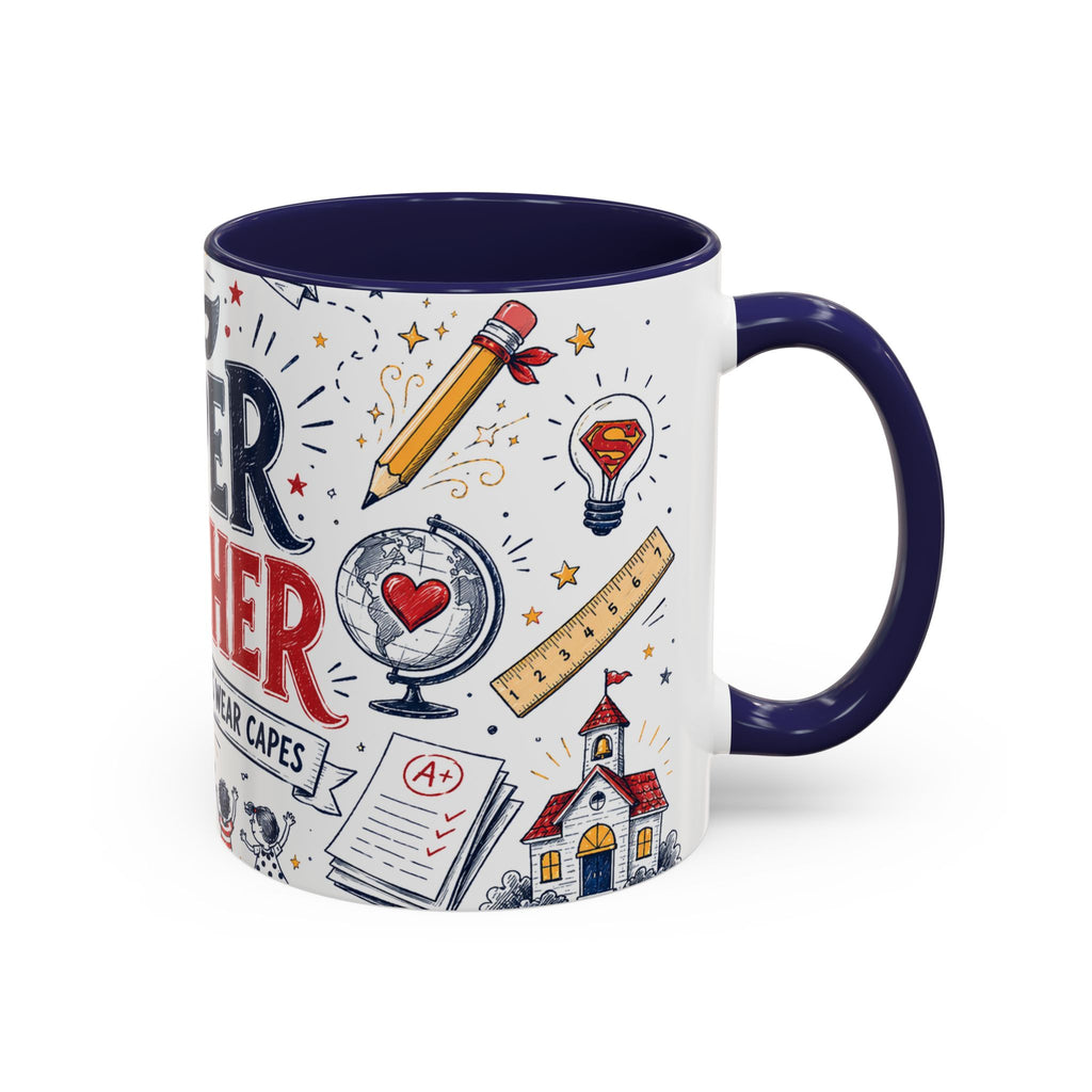 Super Teacher Coffee Mug | All Heroes Wear Capes Teacher Gift | Accent Color Ceramic 11oz 15oz