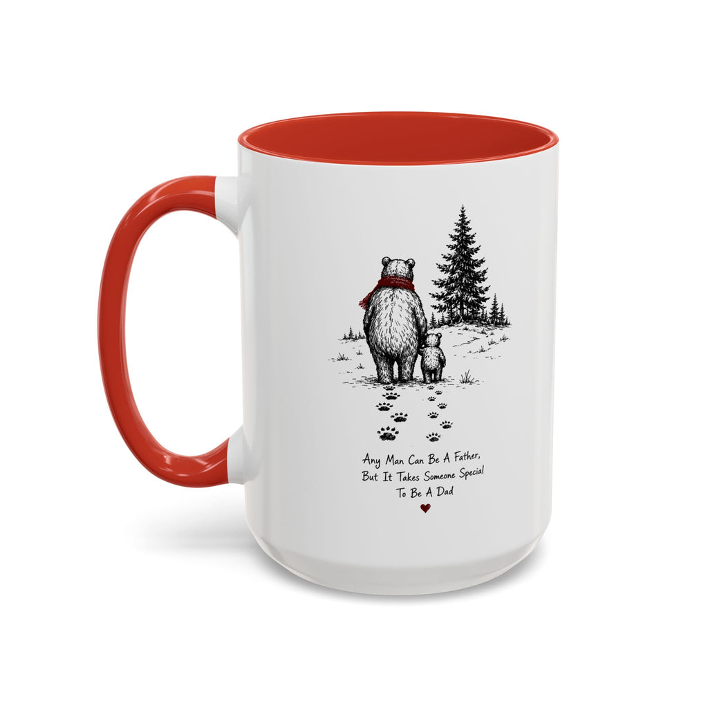 Any Man Can Be a Father Bear Dad Coffee Mug | Father's Day Gift | Accent Color Ceramic 11oz 15oz